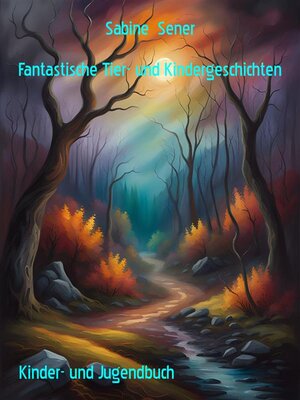 cover image of Fantastische Tier- und Kindergeschichten